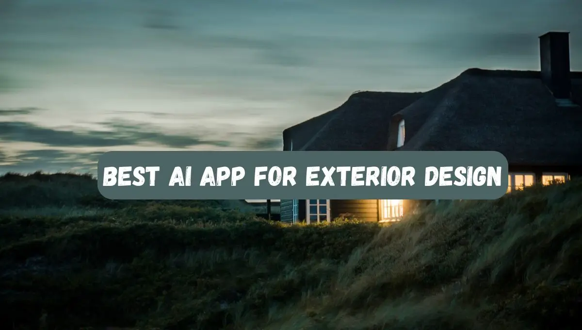 best-ai-app-for-exterior-design