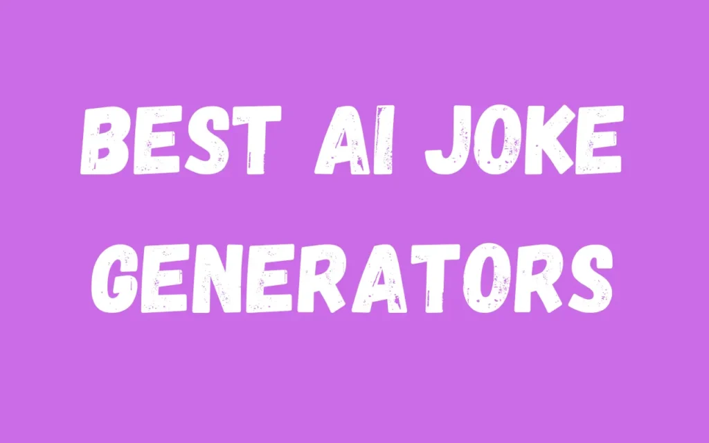 Best AI Joke Generators