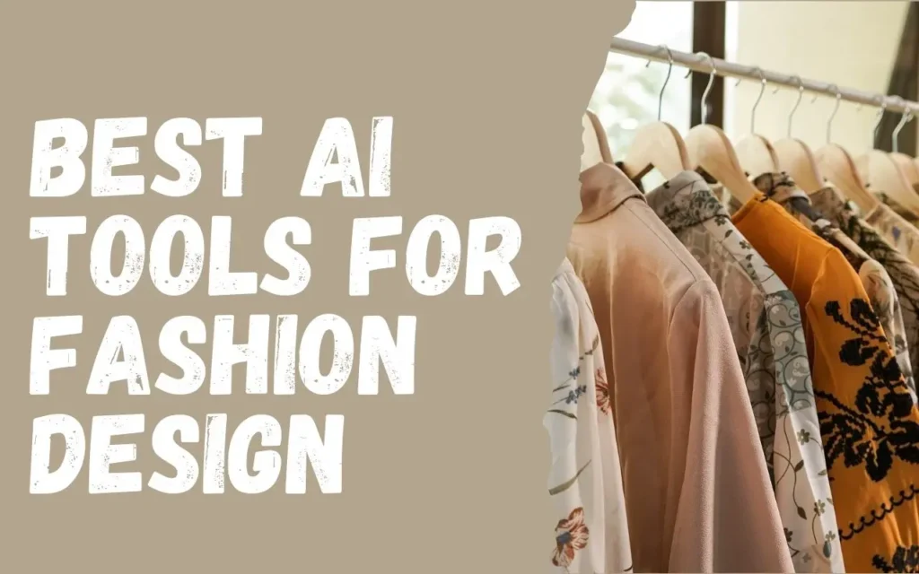 Best AI Tools for Fashion Design